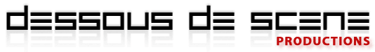 Dessous de Scène Productions